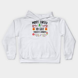 Most Likely To Eat Santa's Cookies Funny Christmas Kids Hoodie